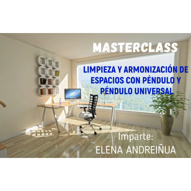 Limpieza y armonización de espacios: Masterclass de Péndulo y Péndulo Universal