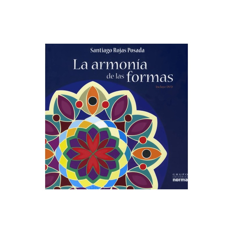 La Armonia de las Formas. Dr. Santiago Rojas